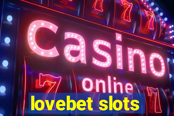 lovebet slots